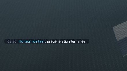 Message dans le chat : Horizon lointain, prégénération terminée